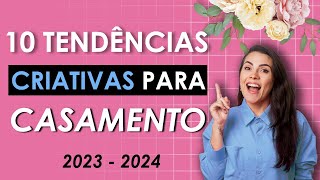 10 TENDÊNCIAS CRIATIVAS PARA CASAMENTOS PARA 2023 2024  noivaemcurso [upl. by Erik]