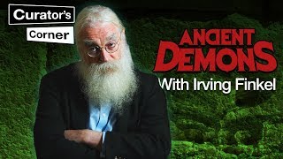 Ancient Demons with Irving Finkel I Curators Corner S3 Ep7 CuratorsCorner [upl. by Nicolis284]