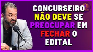 Não é o Mais Importante Fechar o Edital da Prova do Concurso Público [upl. by Eyks]