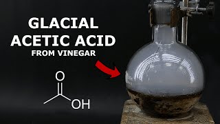 Making Glacial 95 Acetic Acid from Vinegar [upl. by Odrarebe]