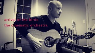 The Cinematic Orchestra Arrival of the Birds  fingerstyle guitar  TAB [upl. by Enuj]