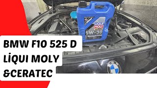 BMW F10 525D XDRİVE LİQUI MOLY LONG LİFE 5W30 CERATEC KULLANIMI [upl. by Aurelius648]