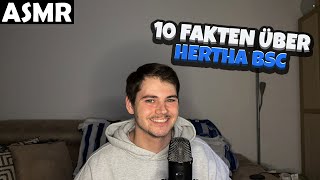 ASMR  10 FAKTEN ÜBER HERTHA BSC GERMAN  ASMR Tony [upl. by Otrevlig461]