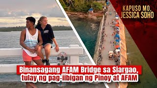 Binansagang AFAM Bridge sa Siargao tulay ng pagiibigan ng Pinoy at AFAM  Kapuso Mo Jessica Soho [upl. by Mozart]