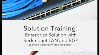 Enterprise Solution Training with Redundant LAN and BGP  Preview [upl. by Eittam320]