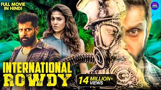 International Rowdy  New Released South Indian Movie Hindi Dubbed 2024  Vikram  Nayanthara [upl. by Okihcas]