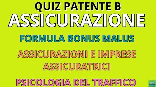 SPIEGAZIONE QUIZPATENTE B ASSICURAZIONE FORMULA BONUS MALUS  ASSICURAZIONI PSICOLOGIA TRAFFICO [upl. by Oxley]