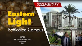 quotEastern Lightquot  Batticaloa campus Documentary [upl. by Robbyn]