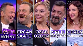 Ali ile Aramızda  Ercan Saatçi amp Özge Özder amp Celil Nalçakan amp Ceren Gündoğdu  24 Eylül 2024 [upl. by Eiznik165]