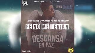 Kevin Martes 13 Ft Stone Black  Fe No Me Tenian Audio Oficial [upl. by Alleul]