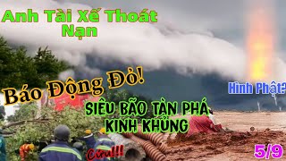 Báo Động Đỏ Siêu Bão 10 Năm Mới Có Anh Tài Xế Thoát Nạn Bầu Trời Thêm Hình Lạ [upl. by Santiago]