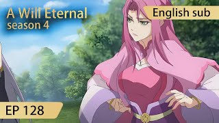 Eng Sub A Will Eternal EP128 [upl. by Lemuela]