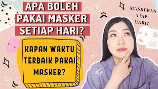 Apa Boleh Pakai Masker Setiap Hari  Kapan Waktu Terbaik Pakai Masker [upl. by Hicks427]