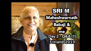 Sri M  quotMaheshwarnath Babaji amp mequot  Session on Day 2  Part 1 Finland July 2019 [upl. by Yralam465]