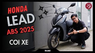 ĐI COI HONDA LEAD ABS 2025 ĐẦU XE HIỆN ĐẠI MÀU MỚI NAM TÍNH GIÁ TỪ 4046 TRIỆU  TRÍ ĐÊ MOTOVLOG [upl. by Liahcim]