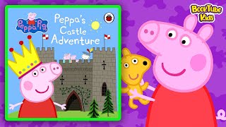 🐷PEPPA PIG Peppas Castle Adventure 🏰 Kids Books Read Aloud [upl. by Godfry]