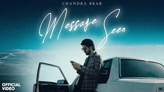 Message Seen  Official Video  Chandra Brar  Deejay Singh  Happie  Punjabi Song 2023 [upl. by Meeki]