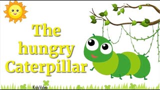 The Hungry Caterpillar by Eric Carle  Story for kids  Bedtime Story [upl. by Attah]