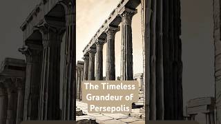 The Timeless Grandeur of Persepolis [upl. by Erleena]