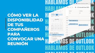 Microsoft Outlook  Cómo ver la disponibilidad de tus compañeros para convocar una reunión [upl. by Atteuqihc117]