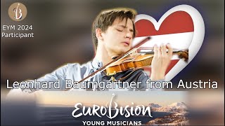 Get To Know Leonhard Baumgartner From AUSTRIA  Eurovision Young Musicians 2024 [upl. by Odie582]