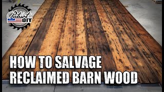 Reclaimed Barn Wood  How To Salvage Clean and Process [upl. by Lehcsreh60]