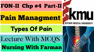 Pain Management FON2 UrduHindi  Chp4 Part2nd  Types of Pain  BSN Study KMU MCQs Patten [upl. by Sidhu719]