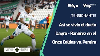 Así se vivió el duelo entre Dayro Moreno y Carlos Ramírez en el Once Caldas vs Pereira [upl. by Eldnik]