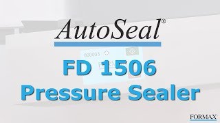 Formax AutoSeal® FD 1506 Pressure Sealer [upl. by Emmalynn106]