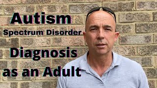 Autism as an adult  Diagnosed as Autism Spectrum Disorder after 50  Tips for dealing with autism [upl. by Wainwright]