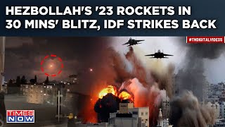 Hezbollah Rains Hell On Israel With 23 Rockets In 30 Minutes IDF Hits Back Strikes Launchpads [upl. by Anilah]