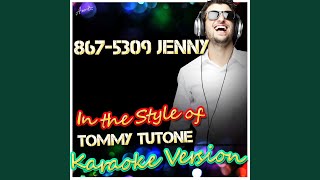 8675309 Jenny In the Style of Tutone Tommy Karaoke Version [upl. by Orapma]