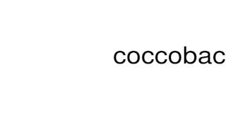 How to pronounce coccobacilli [upl. by Cindy654]