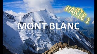 SERIE ALPES MONT BLANC Parte 1 [upl. by Loferski380]