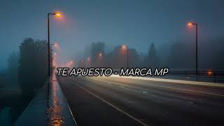 Te Apuesto  Marca MP  letra [upl. by Atik]