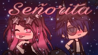 Señorita GLMV  Gacha Life Music Video \\ xXSupernovaXx [upl. by Thynne662]