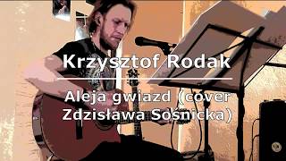 Krzysztof Rodak  Aleja gwiazd cover Zdzisława Sośnicka Koncert w Galerii quotŚlimakquot [upl. by Ploss]