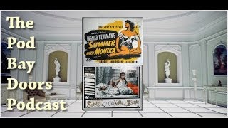 The Pod Bay Doors Episode 59 Summer with Monika 1953 and Smiles of a Summer Night 1955 [upl. by Karena]