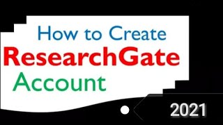 How to Create Researchgate Account  How to Create Researchgate Account for Free 2021 [upl. by Anirbed]