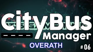 City Bus Manager 06 🚌 Overath erwartet uns letsplay deutsch busmanager [upl. by Ainel585]