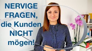 3 nervige Fragen die Kunden nicht mögen  Kommunikation mit Kunden  Kundenservice [upl. by Gracye820]