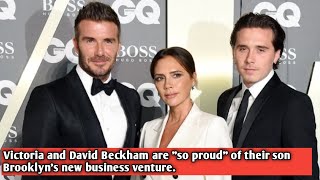 Victoria and David Beckham are quotso proudquot of their son Brooklyns new business venture [upl. by Ruffin333]