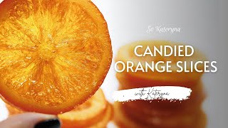 How to make Candied Orange Slices 🍊 Easy Recipe [upl. by Janela]