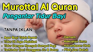 MUROTTAL PENGANTAR TIDUR BAYI  RUQYAH BAYI SUSAH TIDUR DAN REWEL  AYAT KURSI PENGANTAR TIDUR [upl. by Avrit]