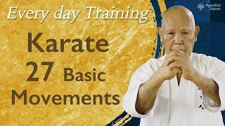 Karate 27 Basic Movements  Okinawan Karate  Every day Karate at Home  Ageshio Japan [upl. by Berny905]