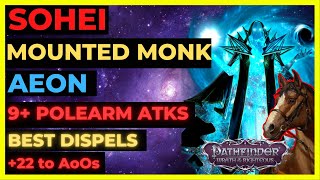 PF WOTR ENHANCED  SOHEI MONK AEON Build 9 POLEARM ATKs 22 to AoOs amp Best DISPELS with TANK PET [upl. by Sahpec]