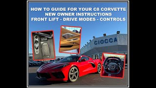 Ciocca Corvette  How To Guide For Your C8 Corvette  New Owner Instructions [upl. by Orwin]