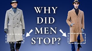 Why Did Men Stop Wearing Long Overcoats [upl. by Rogergcam]