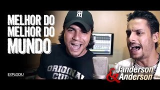 Janderson e Anderson  Melhor do Melhor do Mundo Clipe Oficial [upl. by Ydoj]