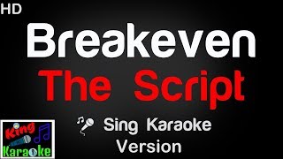 🎤 The Script  Breakeven Karaoke Version  King Of Karaoke [upl. by Arvind]